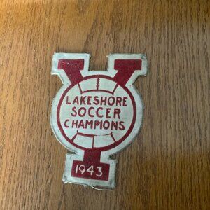 VINTAGE PATCH BADGE YMCA LAKESHORE SOCCER CHAMPIONS 1943 Toronto Canada